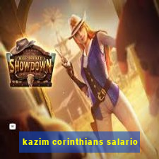 kazim corinthians salario